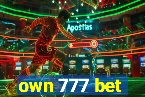 own 777 bet